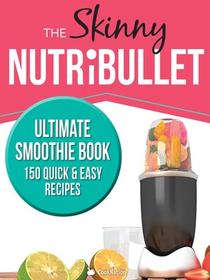 cover image of The Skinny Nutribullet Ultimate Smoothie Book